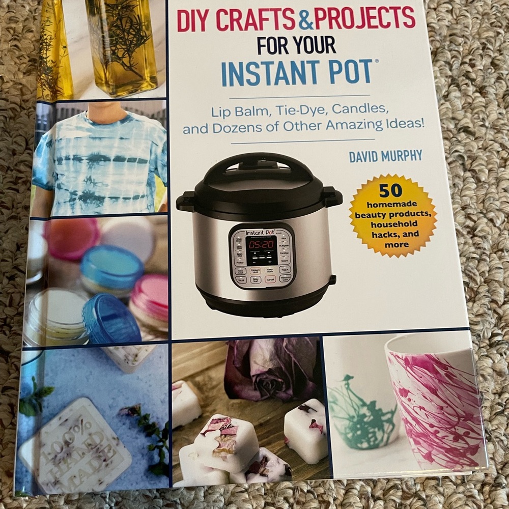 DIY Crafts & Projects for Your Instant Pot Hardcover Book Brand New!